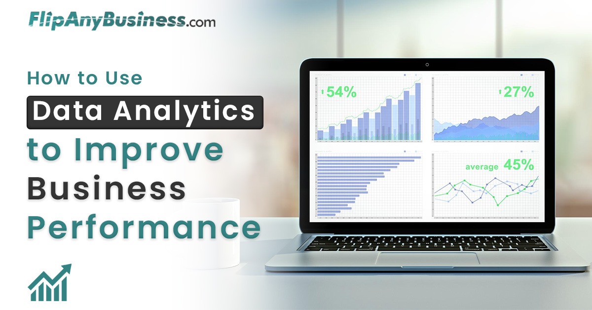 How to Use Data Analytics to Improve Business Performance